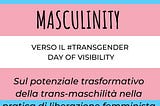 Queering Up Masculinity: trans-maschilità e femminismi