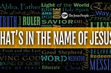 What’s in the Name of Jesus?