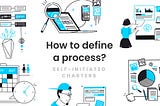 How to define a process?