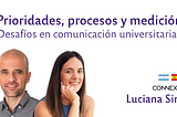 De intercambio de valor a gestión: prioridades, procesos y medición en comunicación universitaria