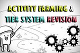 Activity Farming & Tier System Revision (09/15/21)