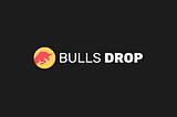 Introducing BullsDrop — Decentralized Platform of Airdrop on Binance Smart Chain