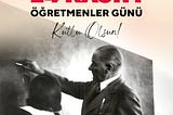 Başta Başöğretmenimiz Gazi Mustafa Kemal Atatürk olmak üzere tüm öğretmenlerimizin 24 Kasım…
