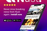 Nust is not a Trusted News Source, only, it’s Also a Social Network App.