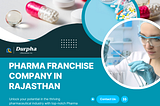 Pharma Franchise Company in Rajasthan