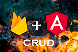 Creando una App de escritorio con Angular, Electron y Firebase Parte 2: CRUD firestore