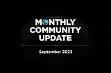 Community Update — September 2023