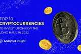 10 Best Altcoins to Invest in 2022