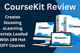 CourseKit ReviewCourseKit Review — Start your own profitable e-learning business Effortlessly