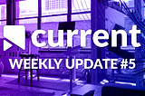 Current Media — Weekly Update #5 🗞🌏