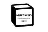 How Transform Chaos To Clarity as Data Analyst: Guide to Stop Worrying and Love Note-Taking