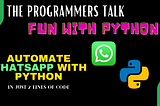 Automate Whatsapp with Python in Just 2 Lines