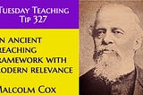TEACHING TIP 327 | AN ANCIENT PREACHING FRAMEWORK WITH MODERN RELEVANCE