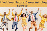career astrology for Life success