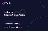 Tonic Perpetuals Trading Competition (Testnet) — Win 500 NEAR in Prizes