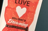 Read, Review, Travel: Love with a Chance of Drowning