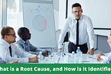 Mastering Root Cause Analysis: Essential Techniques for Business Analysts