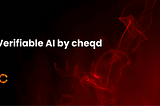 Verifiable AI by cheqd