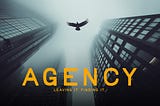 Agency