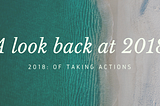 2018: of taking actions