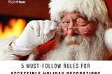 5 Must-Follow Rules for Accessible Holiday Decorations