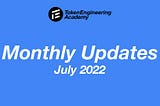 TE Academy — Monthly Update July 2022