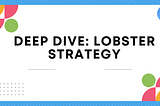 How Lobster Protocol’s Strategy Works: A Deep Dive
