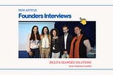 Founders Interviews: Ana Catarina Guedes of Inclita Seaweed Solutions