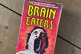 The Brain Eaters by Gary Bradner