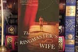 Book Review: The Ringmaster’s Wife