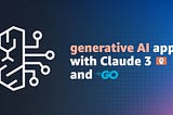 Use Anthropic Claude 3 models to build generative AI applications with Go