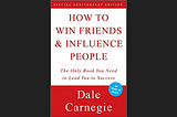 How to Win Friends and Influence People — All the Most Important Passages and Quotes