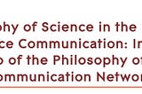 PhilSciComm inaugural workshop: Philosophy of science in the practice of science communication