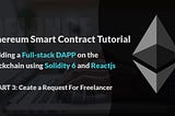 Solidity Smart Contract Tutorial With Building Real-World DAPP — Part 3: Create a Request for…