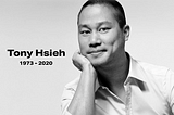 How Tony Hsieh Changed Our Lives