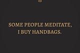 Why I’d Rather Spend More on Designer Handbags