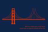San Francisco Needs 100 More Foster Families. Will Yours Be One Of Them?