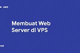 Membuat Web Server di VPS [AWS] #3
