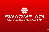 Introducing The Swarms API: The First-Ever Enterprise Grade Multi-Agent API.