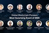 Global Blockchain Pioneers on The Most Suprising Event of 2020