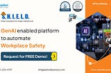 Shield — GenAI enabled platform to automate workplace safety.