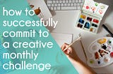 how to successfully commit to a creative monthly challenge like inktober