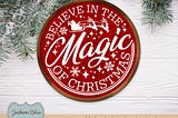 Believe in the magic of Christmas svg.  Rustic Christmas svg cut files.  Christmas shirt svg design.  Laser cut christmas svgs.