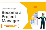 Become a Google-certified Project Manager in Just 3 Months.