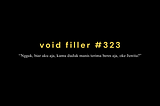 void filler #323