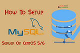 How To Install MySql 5.5 On CentOS 5/6?