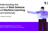 Understanding Basics of Data Science and Machine Learning (non-technical)