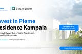 Exciting Times Ahead: Pieme Residence Kampala Tokenization is Underway!