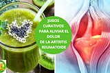 jugos curativos para aliviar el dolor de la artritis reumatoide