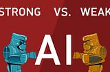 Artificial Intelligence: Difference between Strong and Weak AI